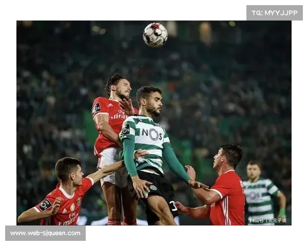 本菲卡与葡萄牙体育葡超焦点战,结果影响联赛冠军归属